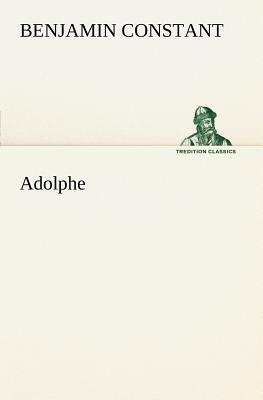 Adolphe by Benjamin Constant