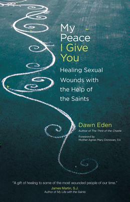 My Peace I Give You by Dawn Eden