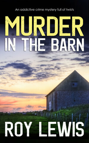 Murder in the Barn by Roy Lewis