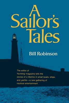 A Sailor's Tales by Bill Robinson