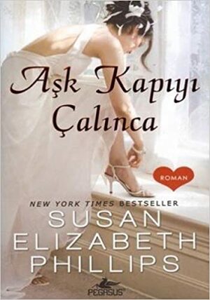 Aşk Kapıyı Çalınca by Susan Elizabeth Phillips