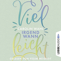 Vielleicht irgendwann by Carolin Wahl