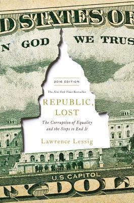 Republic, Lost: Version 2.0 by Lawrence Lessig