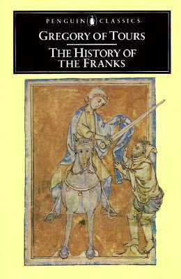 The History of the Franks by Lewis Thorpe, Gregory of Tours