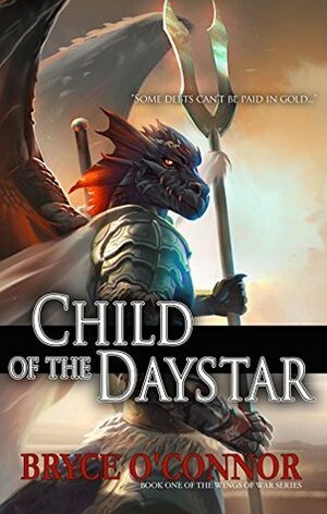 Child of the Daystar by Bryce O'Connor