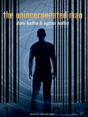 The Unincorporated Man by Eytan Kollin, Dani Kollin