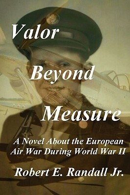 Valor Beyond Measure by Robert Randall