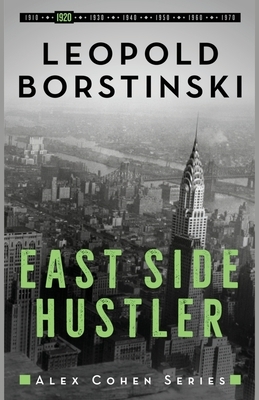 East Side Hustler by Leopold Borstinski