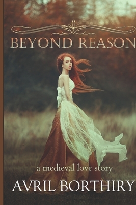 Beyond Reason by Avril Borthiry