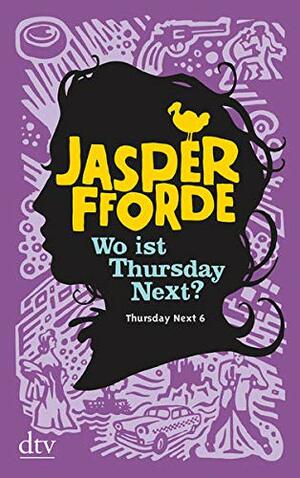Wo ist Thursday Next? by Jasper Fforde