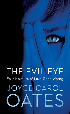The Evil Eye by Joyce Carol Oates