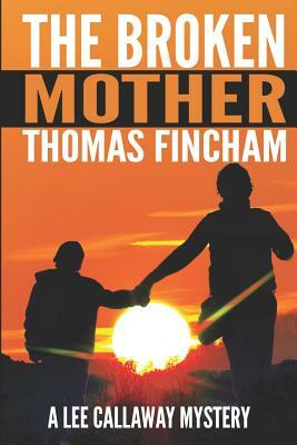 The Broken Mother by Thomas Fincham