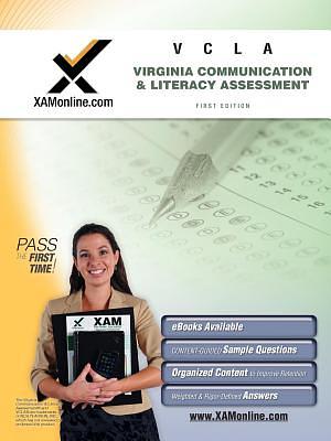 VCLA: Virginia Communication and Literacy Assessment Teacher Certification Exam by Sharon A. Wynne