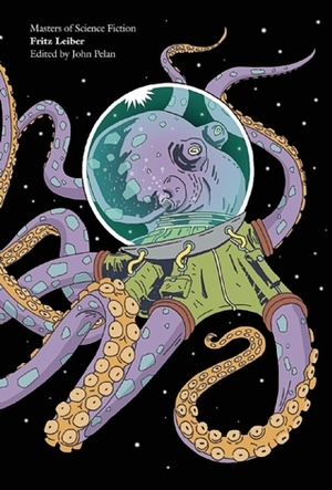Fritz Leiber Masters of Science Fiction by John Pelan, Fritz Leiber, James and Ruth Keegan