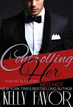 Controlling Her by Kelly Favor