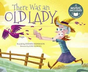 There Was an Old Lady by Steven Anderson, Luke Flowers