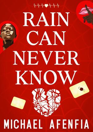 Rain Can Never Know by Michael Afenfia