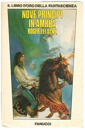 Nove principi in Ambra by Roger Zelazny