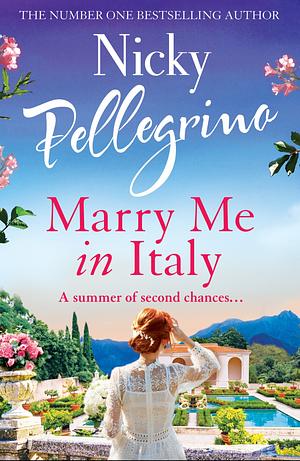 Marry Me in Italy by Nicky Pellegrino