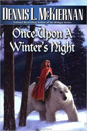 Once Upon a Winter's Night by Dennis L. McKiernan