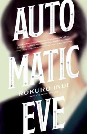 Automatic Eve by Rokurō Inui