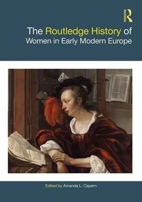 The Routledge History of Women in Early Modern Europe by 