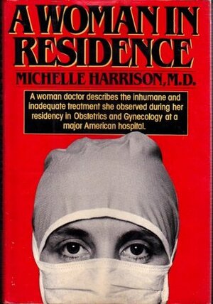A Woman in Residence by Michelle Harrison
