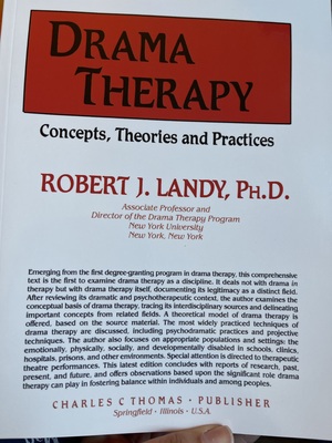 Drama Therapy Concepts, Theories and Practices  by Robert J. Landy