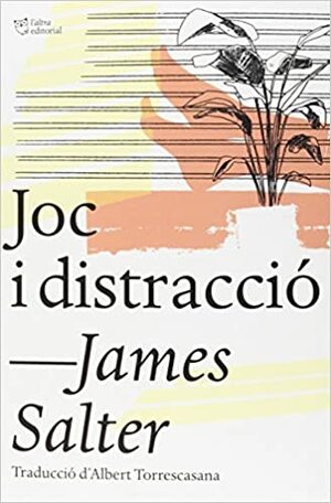 Joc i distracció by James Salter