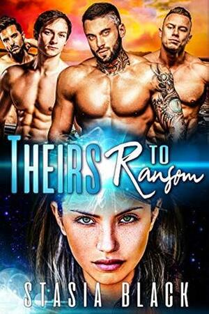 Theirs to Ransom by Stasia Black