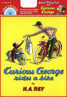 Curious George Rides a Bike Book & CD [With CD (Audio)] by H.A. Rey