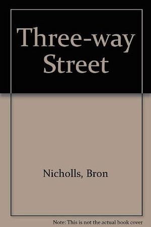 Three Way Street by Bron Nicholls