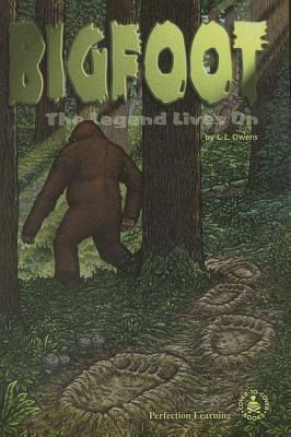 Bigfoot: The Legend Lives on by L. L. Owens