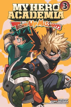 My Hero Academia: Team-Up Missions, Vol. 3 by Kōhei Horikoshi
