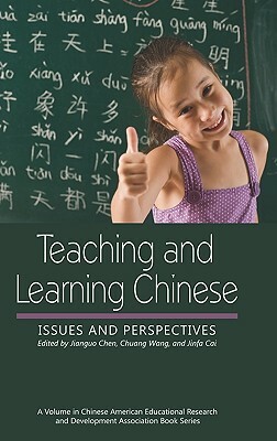 Teaching and Learning Chinese: Issues and Perspectives (Hc) by 