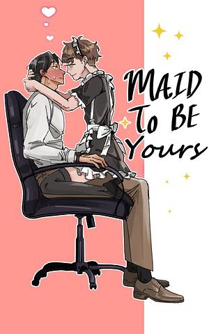 Maid To Be Yours by Jordan Asher