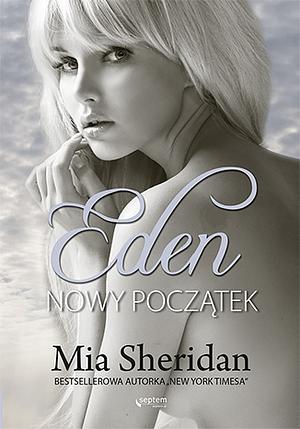 Eden. Nowy początek by Mia Sheridan