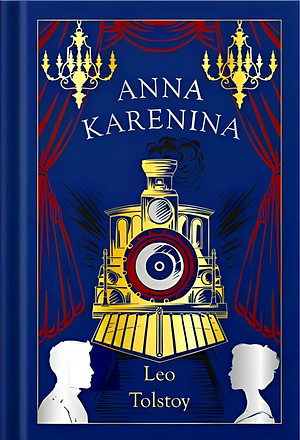 Anna Karenina by Leo Tolstoy