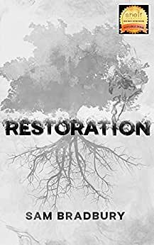 Restoration by Sam Bradbury