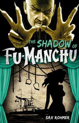 Fu-Manchu: The Shadow of Fu-Manchu by Sax Rohmer