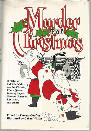 Murder for Christmas: Tales of Seasonal Malice by Thomas Godfrey
