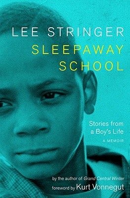 Sleepaway School: Stories from a Boy's Life by Lee Stringer