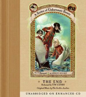 A Series of Unfortunate Events #13 CD: The End by Lemony Snicket