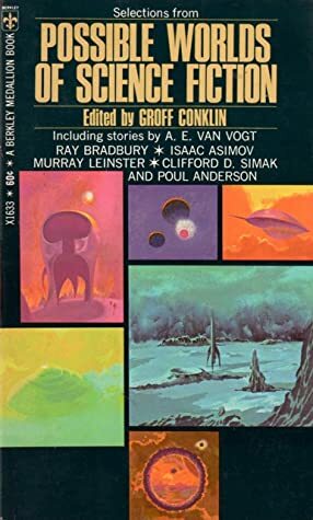 Possible Worlds of Science Fiction by John Berryman, Groff Conklin