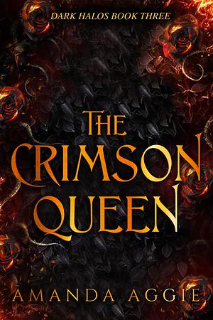 The Crimson Queen by Amanda Aggie