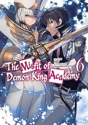 The Misfit of Demon King Academy: Volume 6  by Shu