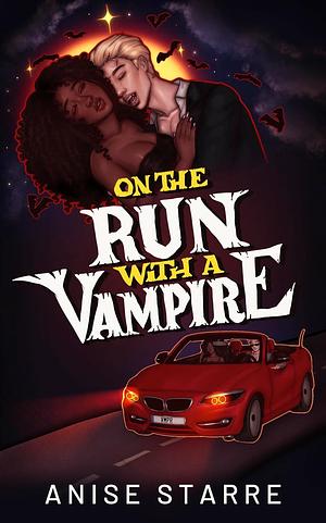 On the Run with a Vampire by Anise Starre