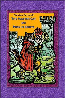 The Master Cat or Puss in Boots by Charles Perrault