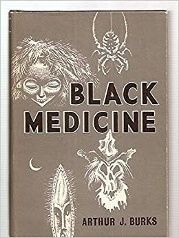 Black Medicine by Arthur J. Burks