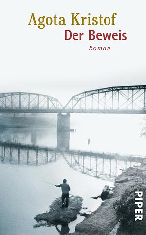 Der Beweis: Roman by Ágota Kristóf